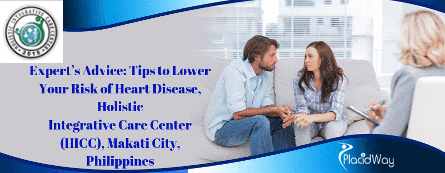 Expert’s Advice: Tips to Lower Your Risk of Heart Disease, Holistic Integrative Care Center (HICC), Makati City, Philippines